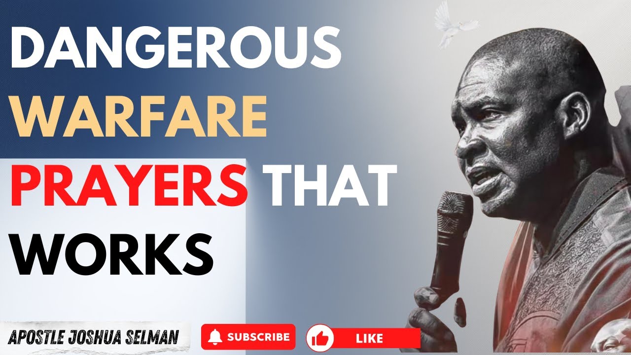 DANGEROUS WARFARE PRAYERS THAT WORKS | APOSTLE JOSHUA SELMAN