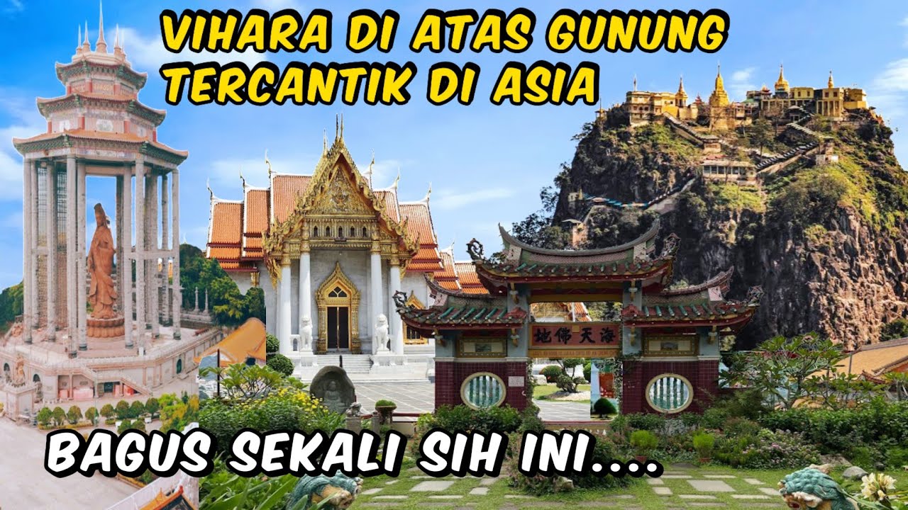 VIHARA TERMEGAH TERCANTIK DI ASIA, PUNCAK TEBING DI ATAS GUNUNG