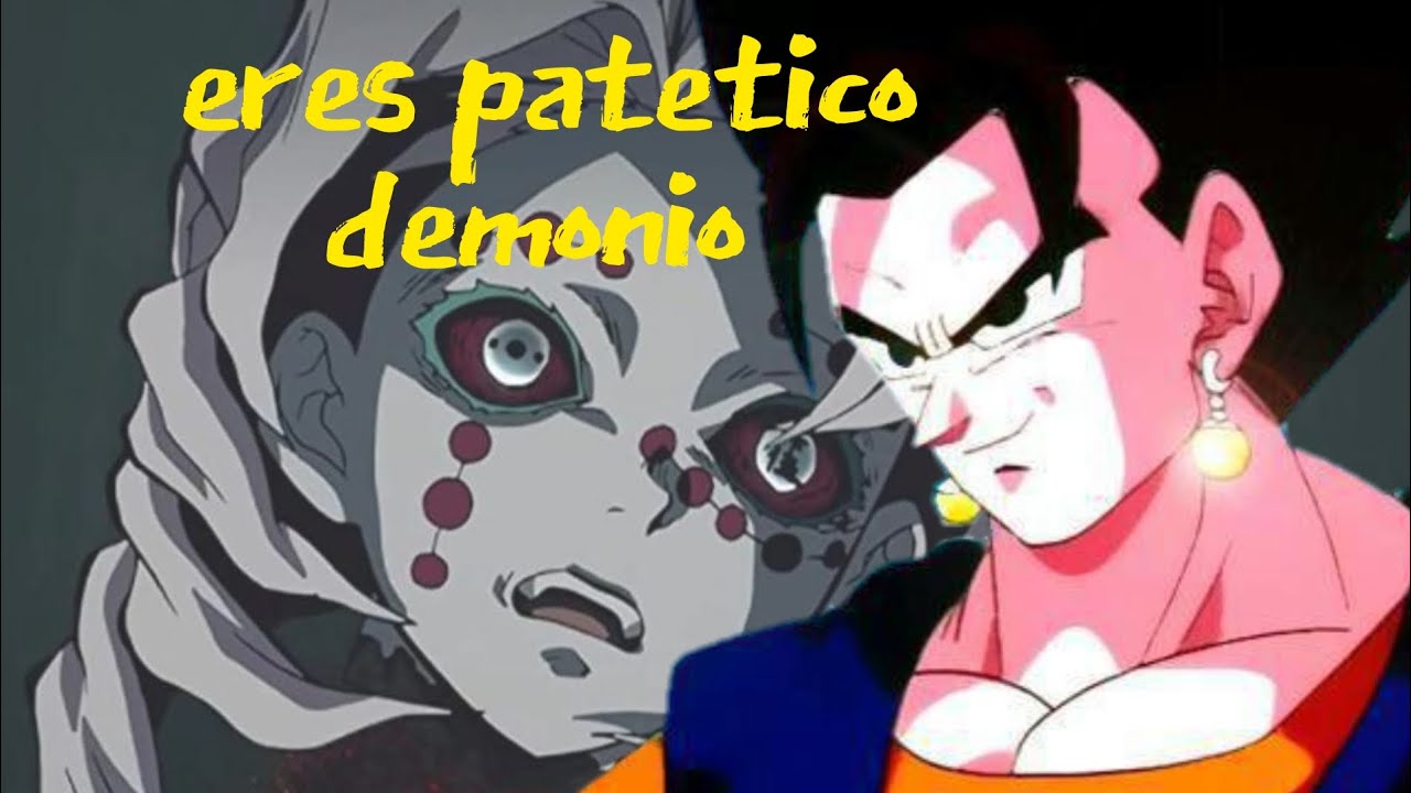 Vegito y Gogeta en kimetsu no yaiba cap1 [el enfrentamiento]