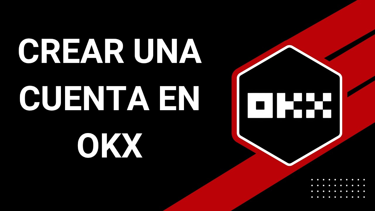 C&oacute;mo Crear una Cuenta de OKX (Gu&iacute;a para Principiantes) [1013ĐT]