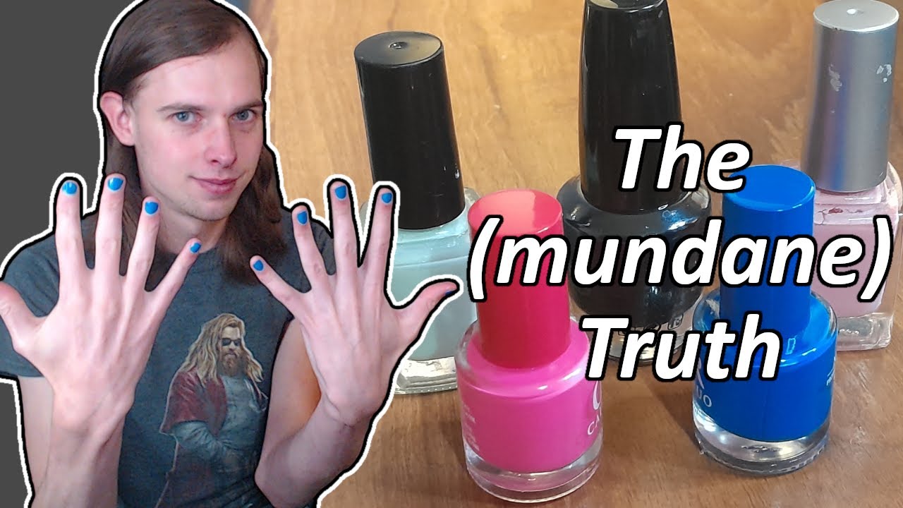 The Real Reason Why I Painted Nails as a Guy