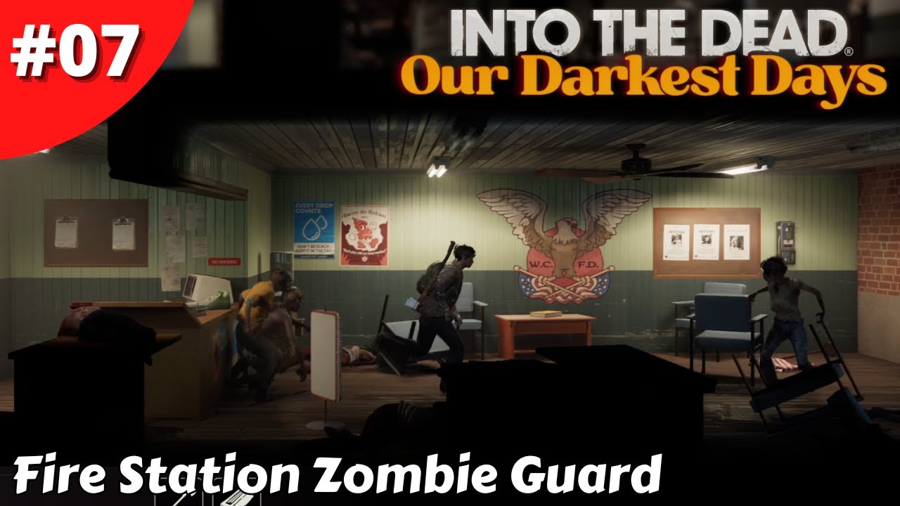 This Update Is A Game Changer & Fire Station Zombie Guard - Into The Dead: Our Darkest Days - #07