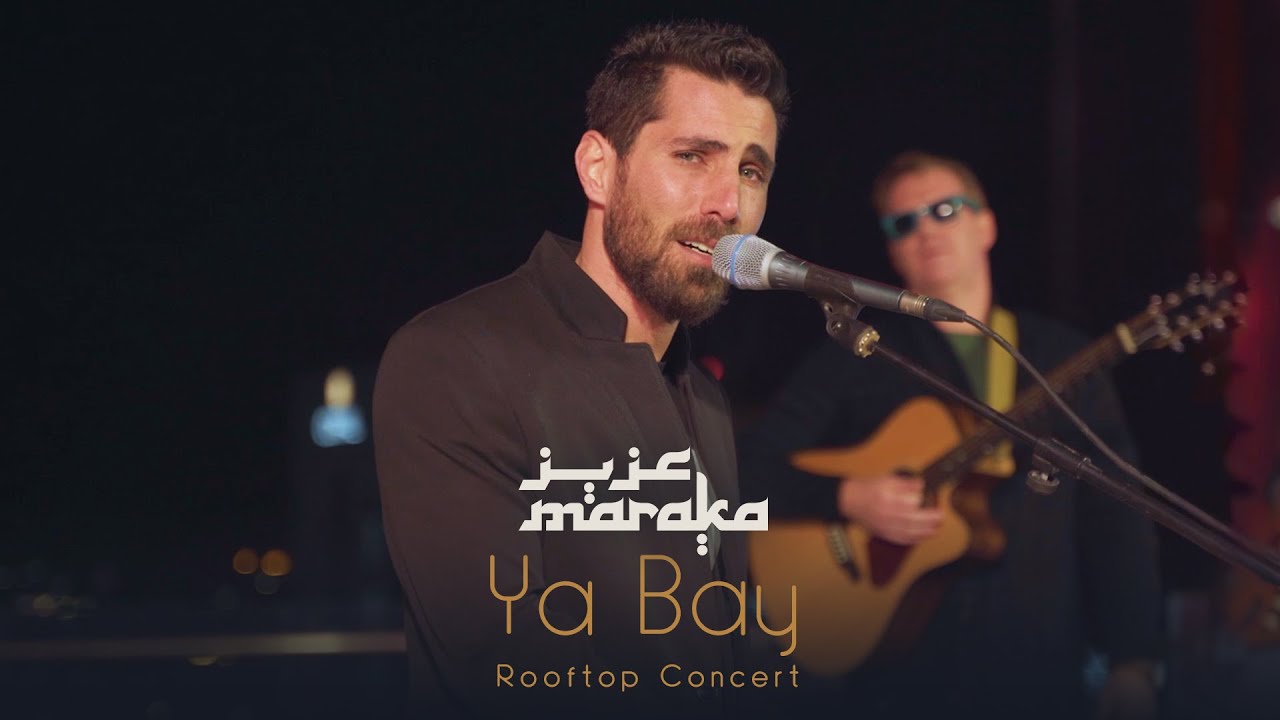Aziz Maraka - Ya Bay | Rooftop Concert - 2023 | عزيز مرقة - يا باي