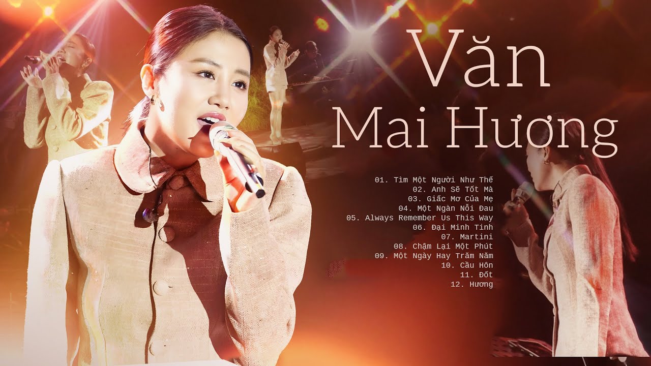 TÌM MỘT NGƯỜI NHƯ THẾ - VĂN MAI HƯƠNG | 10 Ca Khúc Live Đặc Biệt Mới Nhất Của VĂN MAI HƯƠNG