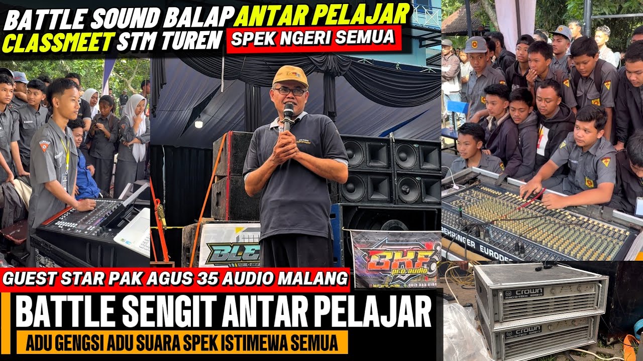 SPEK PELAJAR SEKARANG NGERI SEMUA🔥 || Battle Sound di STM TUREN 2025 Bersama Pak Agus 35 MALANG 🌟