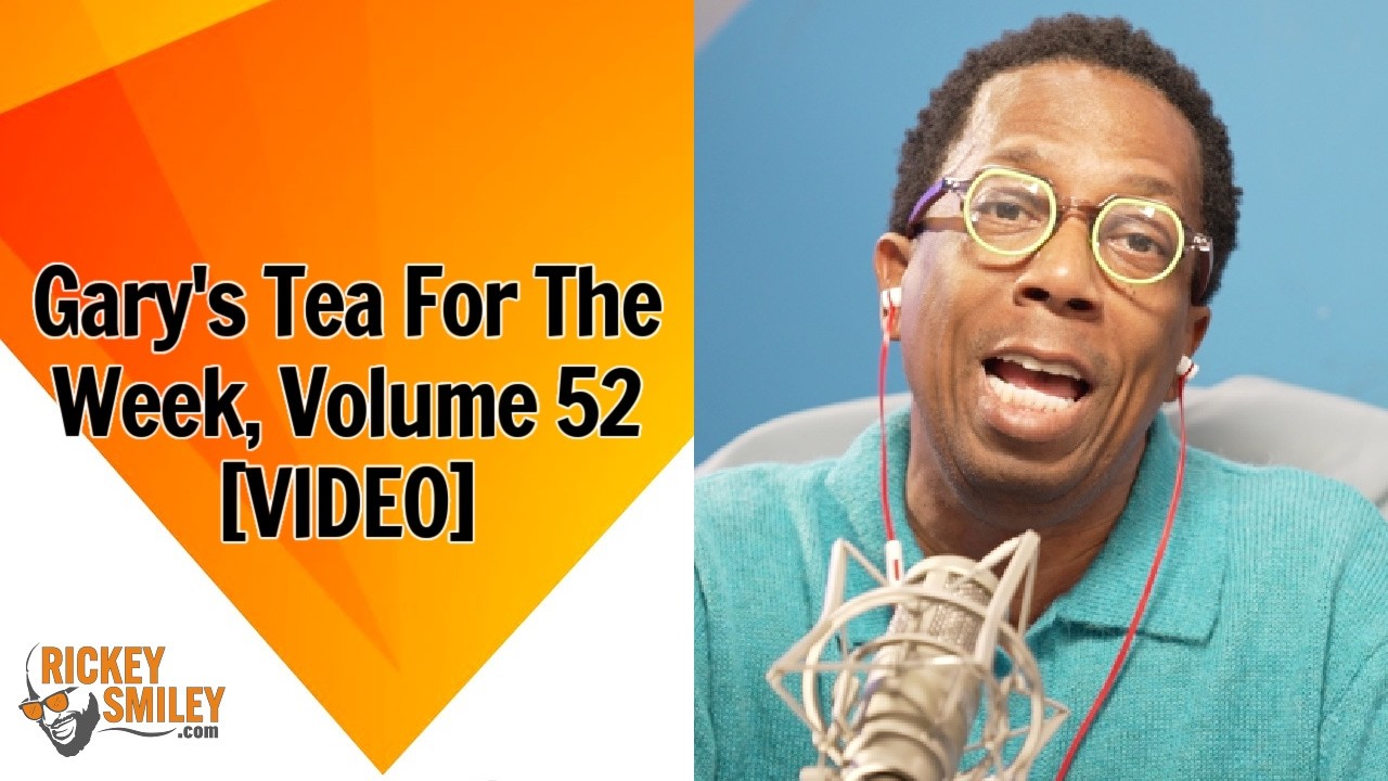 Gary's Tea For The Week, Volume 52