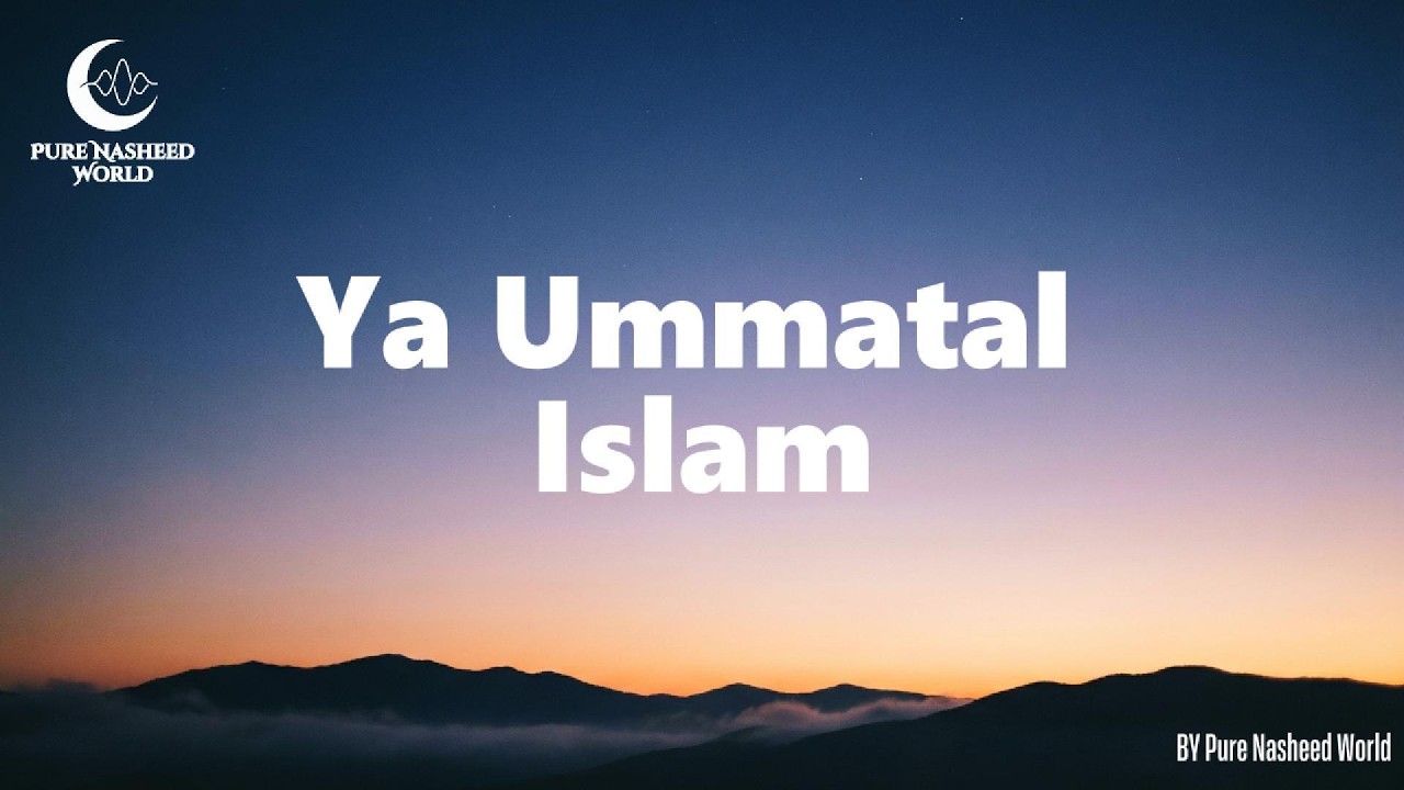 Ya Ummatal Islam | Powerful Arabic Islamic Nasheed
