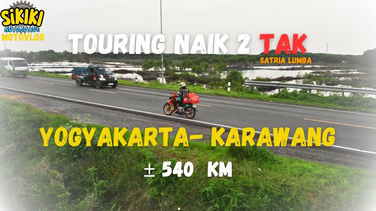 TOURING NAIK SATRIA 2 TAK. HABIS BERAPA BENSINNYA YAK? | YOGYA- KRW | PART 1
