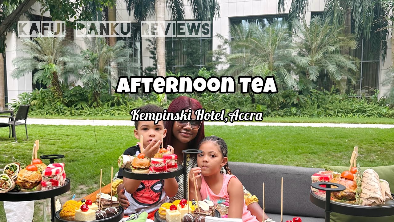 Kempinski family afternoon treat review KafuiDankuReviews #KempinskiAccra#KempinskiHotel