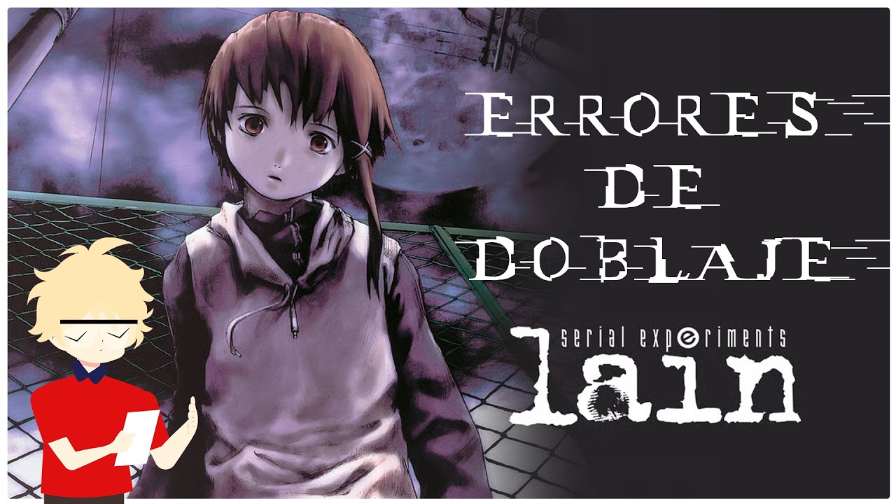 Todos los Errores de Doblaje en Serial Experiments Lain