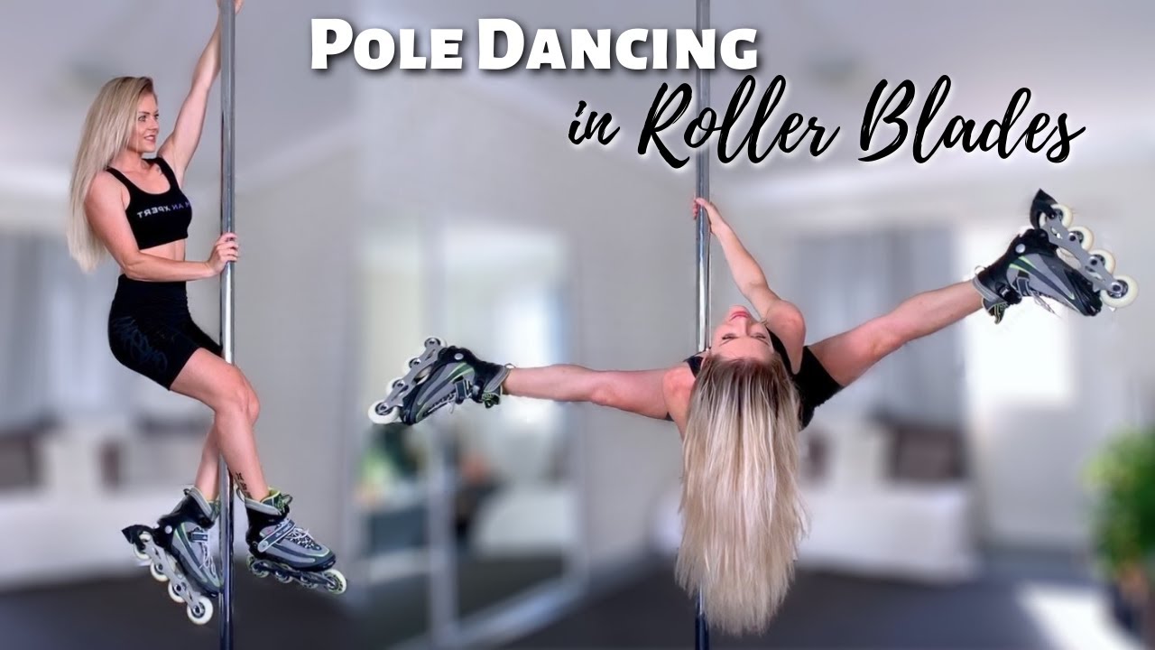 POLE DANCING in ROLLER BLADES - I Needed a CHALLENGE So I Thought This Would Be a Good Idea...