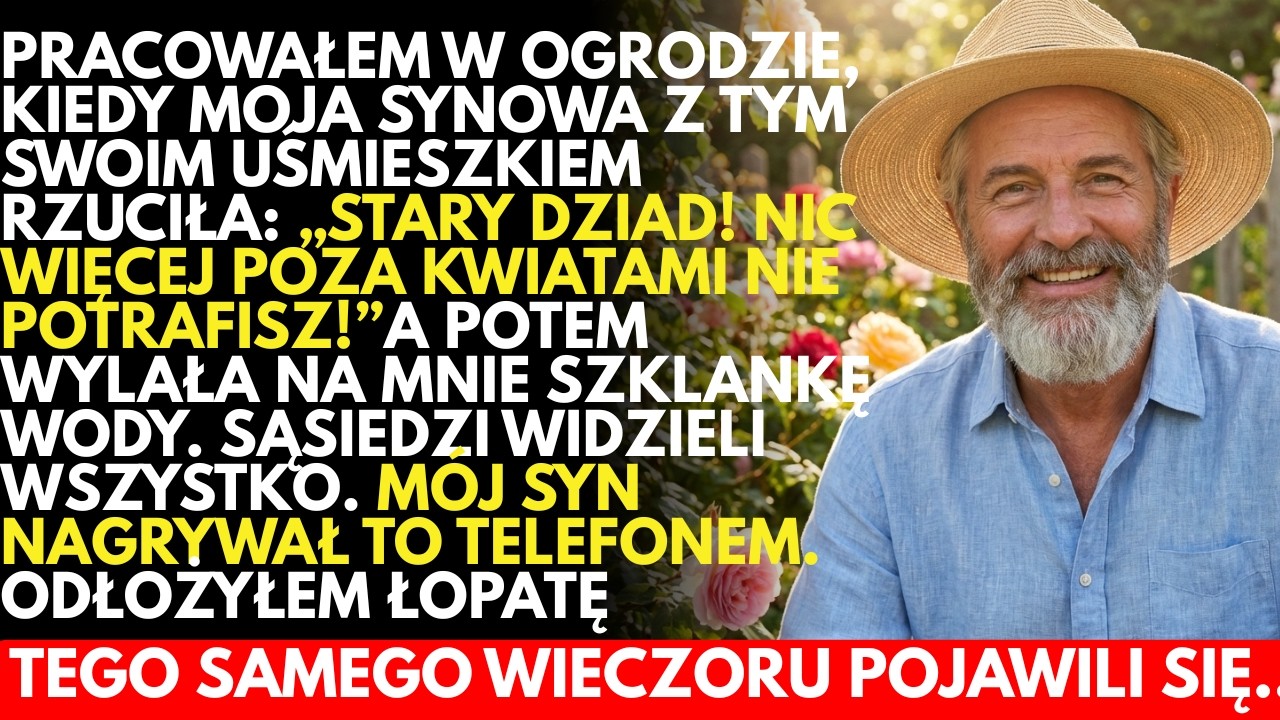 „-Jesteś stary i bezużyteczny!” — krzyczała synowa, OBLEWAJĄC mnie wodą. Ale to był jej błąd...