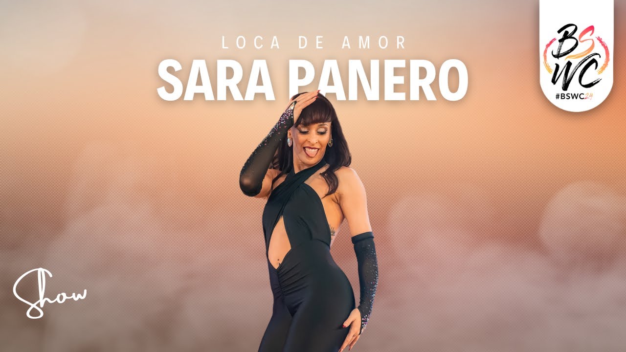 SARA PANERO [Loca de Amor] Show at BSWC24 ✨