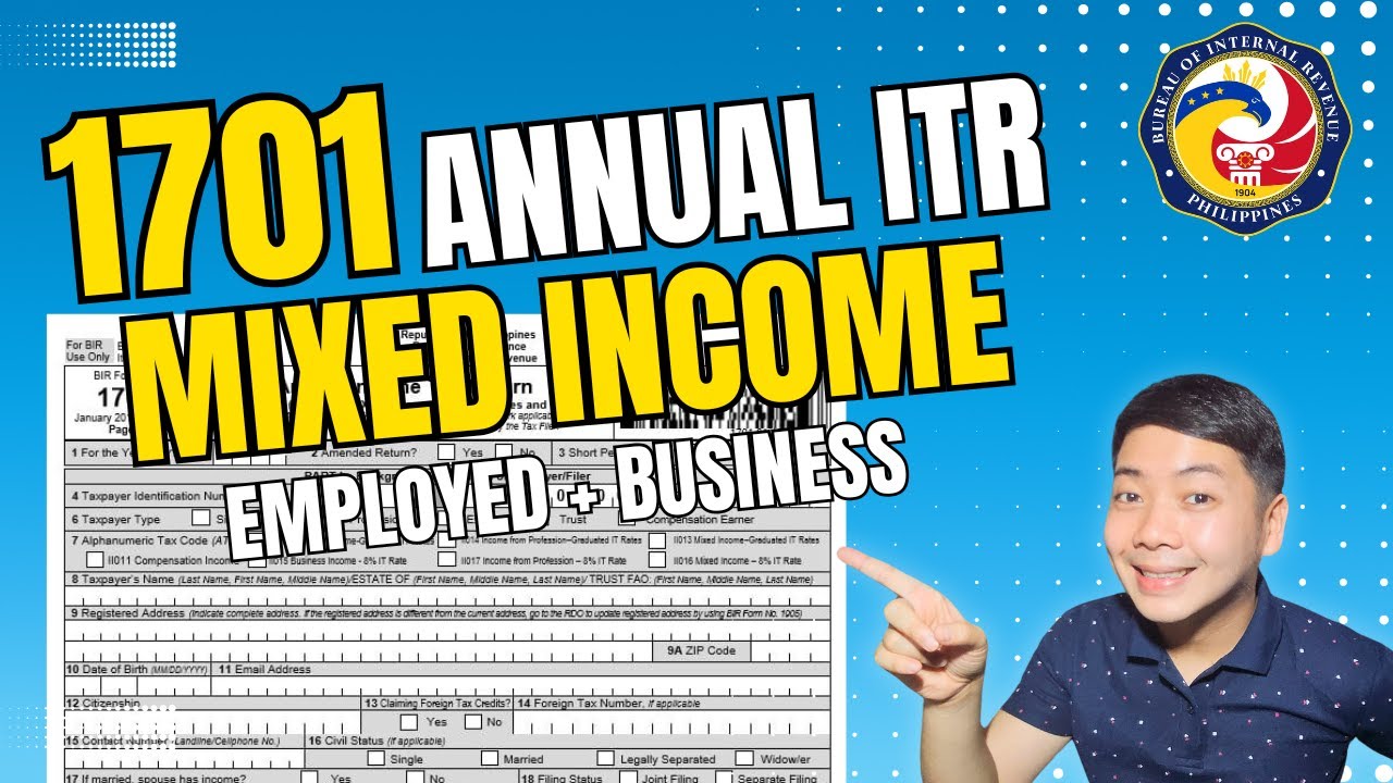 1701 ANNUAL ITR MIXED INCOME EARNER Employed + Business | Annual Income Tax - STEP BY STEP GUIDE
