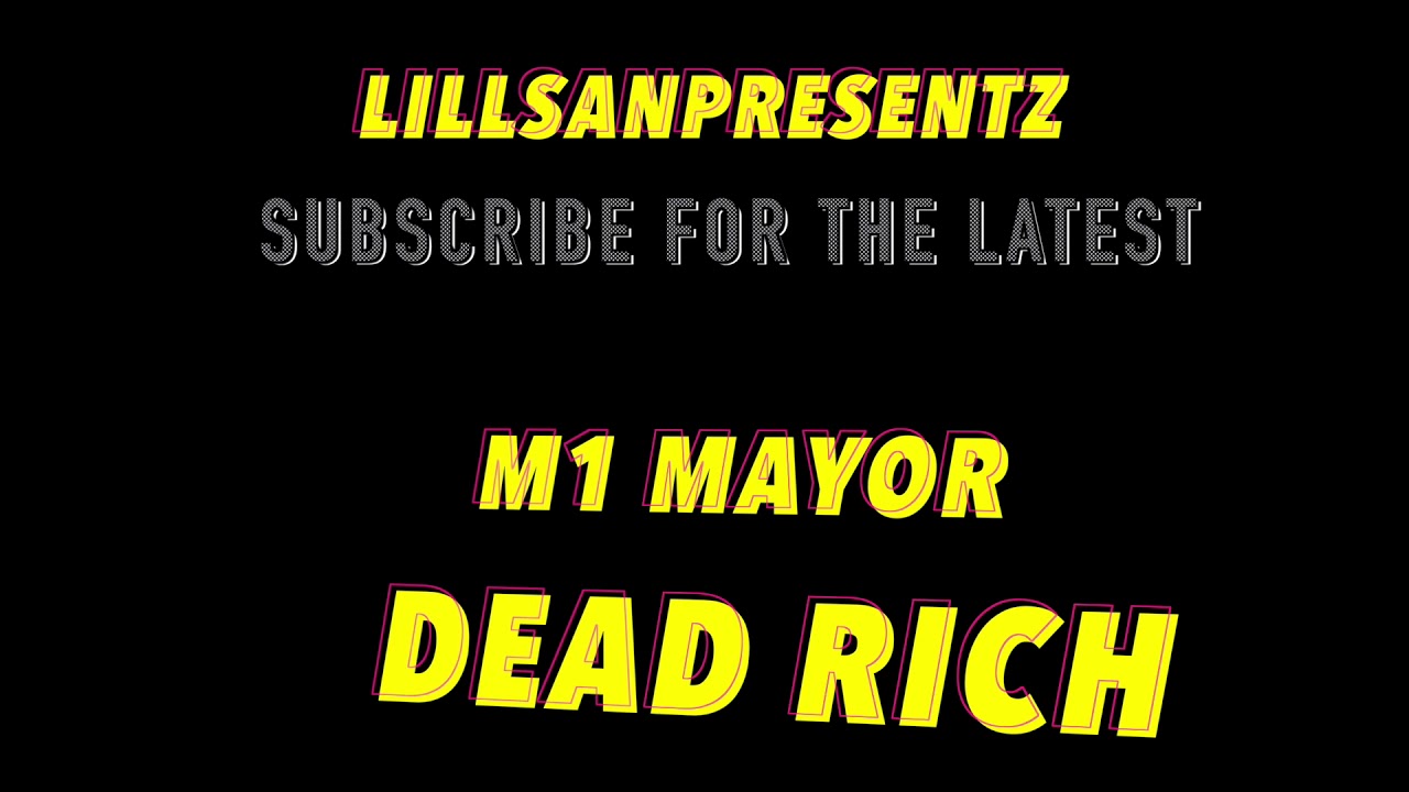 M1 Mayor  - Dead Rich