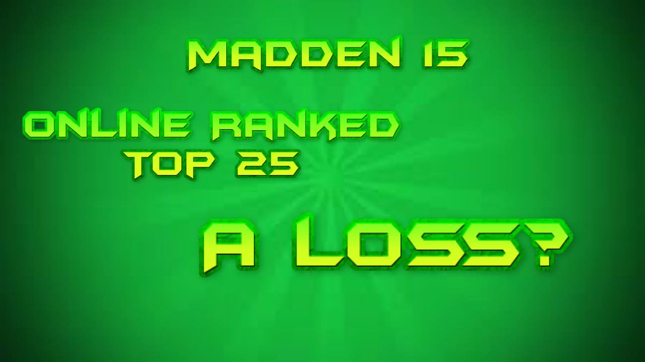 Madden 15: Online Top 25 Gameplay - A Loss?