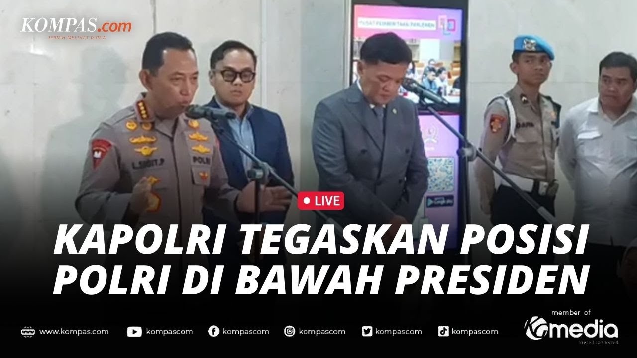 🔴LIVE - Kapolri Tegaskan Posisi Polri di Bawah Presiden dan Tekankan Perbaikan Pelayanan