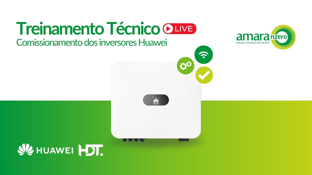 Treinamento Técnico - Huawei | Comissionamento dos inversores Huawei