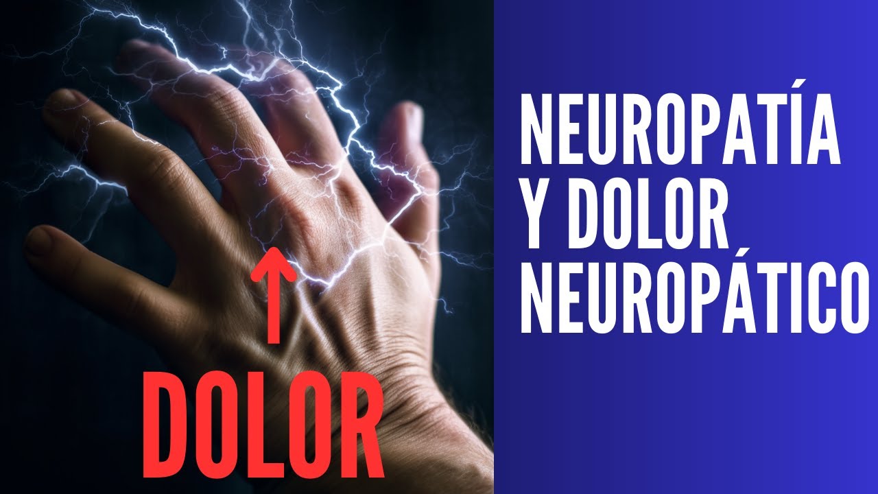 Neuropat&iacute;a y dolor Neurop&aacute;tico