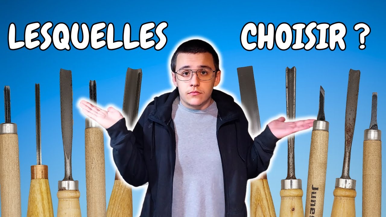 Quelles GOUGES choisir quand on d&eacute;bute la SCULPTURE sur bois ?