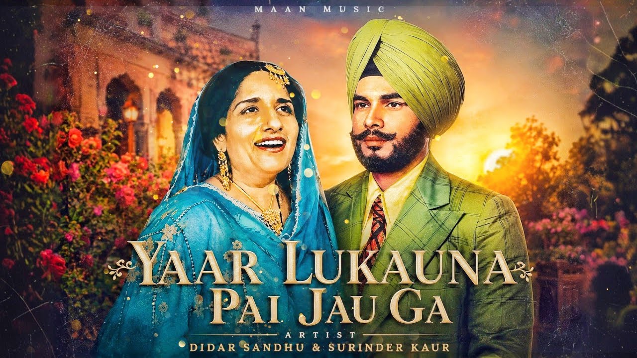YAAR LUKAUNA PAI JAU GA REMIX | DIDAR SANDHU & SURINDER KAUR X MAAN MUSIC