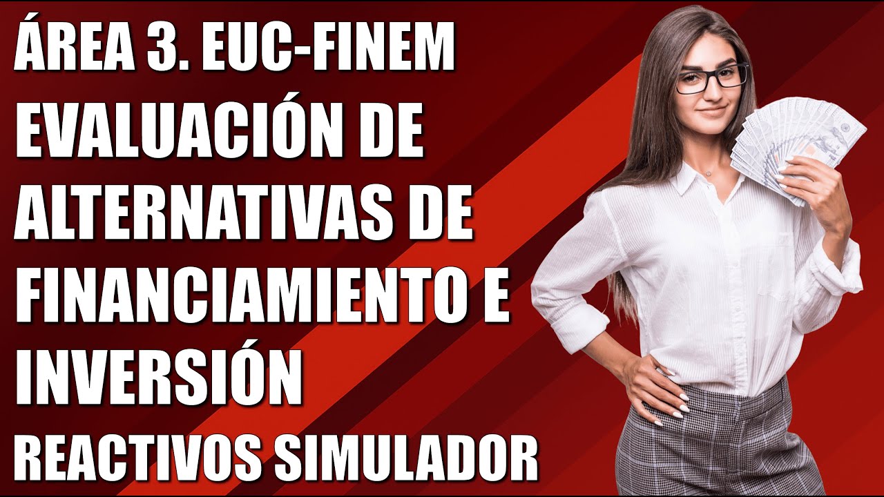 Guía CENEVAL FINANZAS EMPRESARIALES IMCP - EVALUACIÓN DE ALTERNATIVAS DE FINANCIAMIENTO E INVERSIÓN