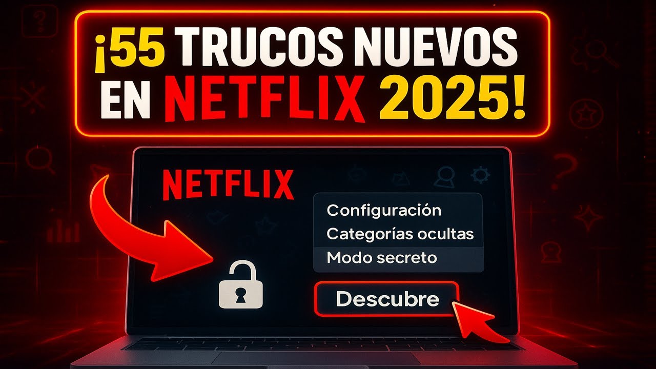 🤫 LOS 55 CÓDIGOS SECRETOS de NETFLIX 2025 🔥 ¡Descubre Contenido OCULTO YA!