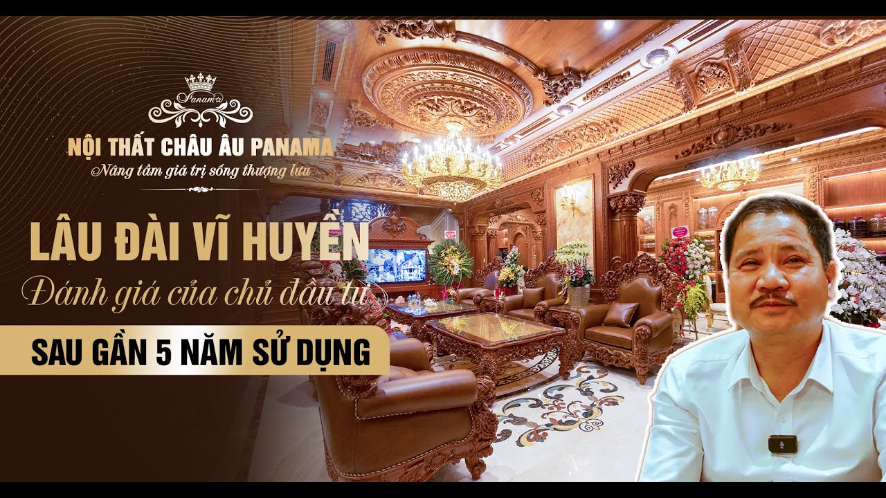 Lâu Đài Vĩ Huyền, Hải Phòng, Chia sẻ của gia chủ sau gần 5 năm sử dụng nội thất tân cổ điển Panama