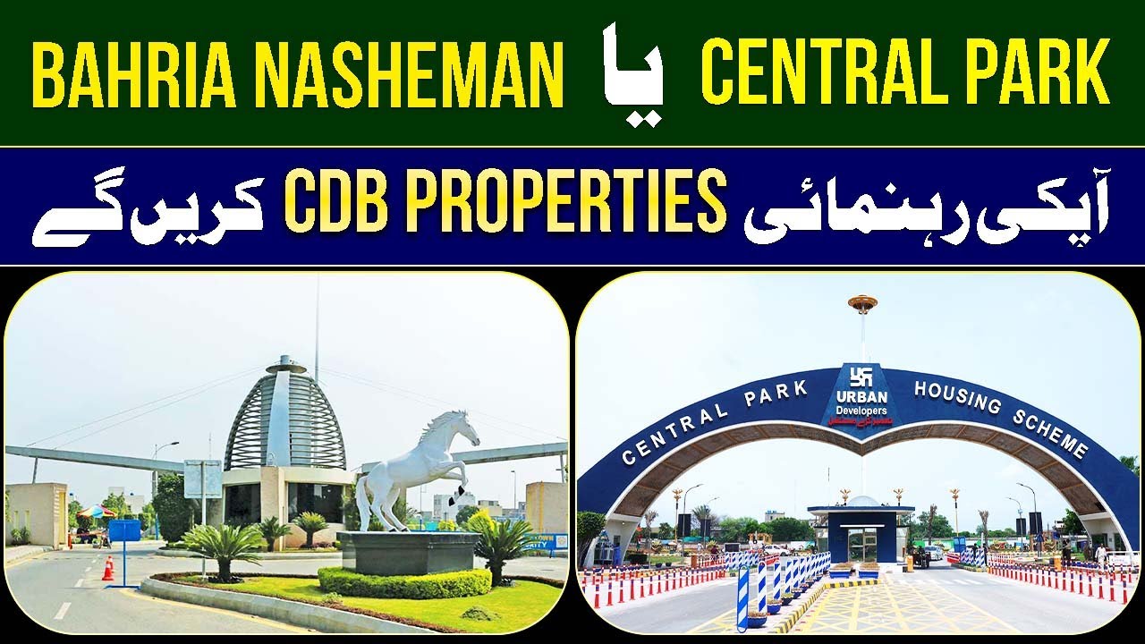 Want Best Living in Lahore? Watch This Central Park vs Bahria Nasheman Analysis