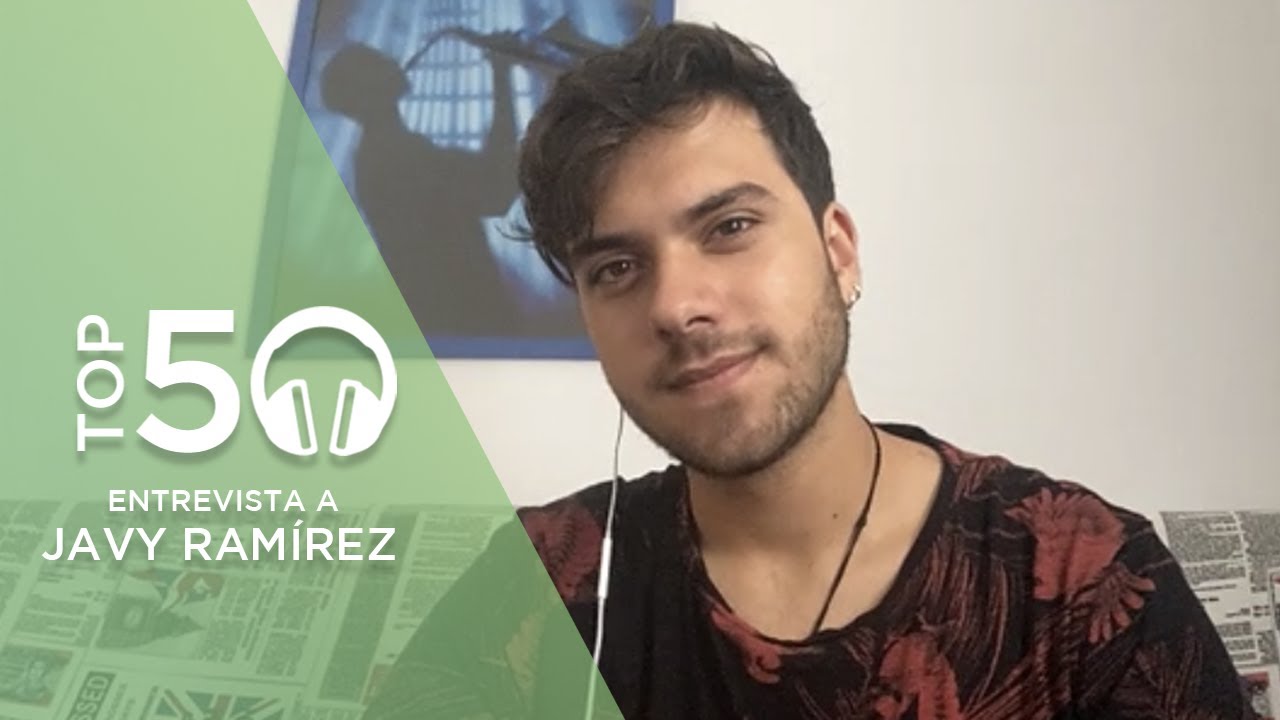 Top 50 | Entrevista Javy Ramírez #Top50EnCasa