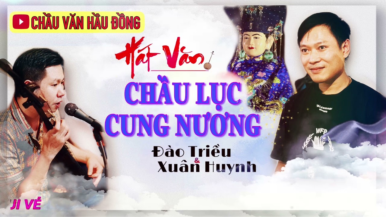 VĂN CHẦU LỤC | Đ&Agrave;O TRIỀU & XU&Acirc;N HUYNH | CHẦU VĂN HAY