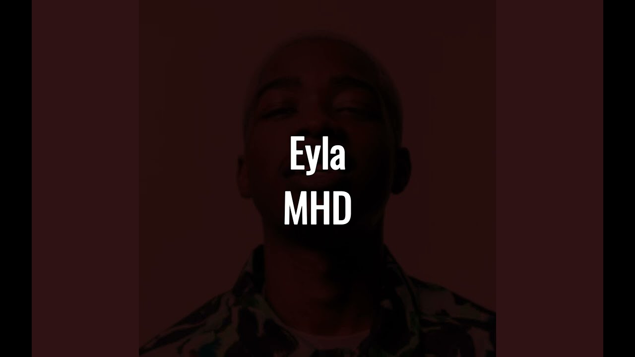 MHD - Eyla (Paroles)