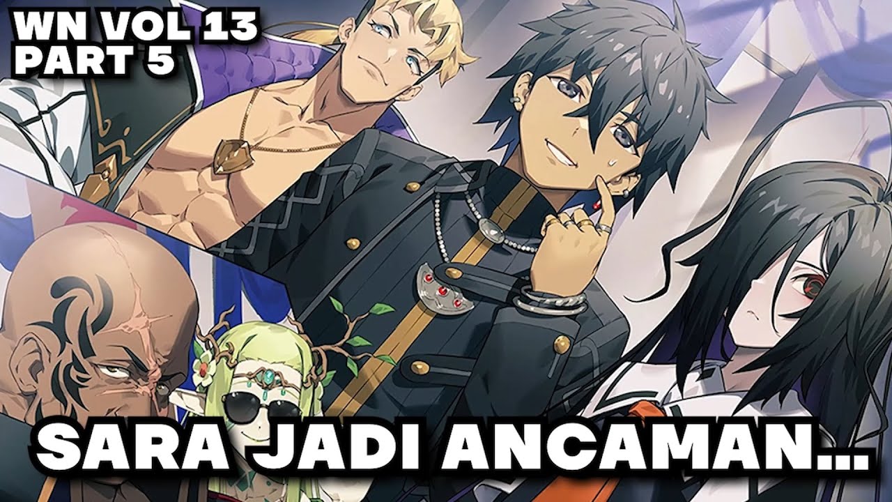 KRAI - KRAI BUKA POTENSI KEKUATAN DEWA SARASARA !! WN VOLUME 13 PART 5 [Arwah Berduka]