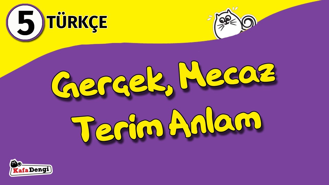 5. Sınıf Türkçe Ders #2 - Gerçek Mecaz Terim Anlam