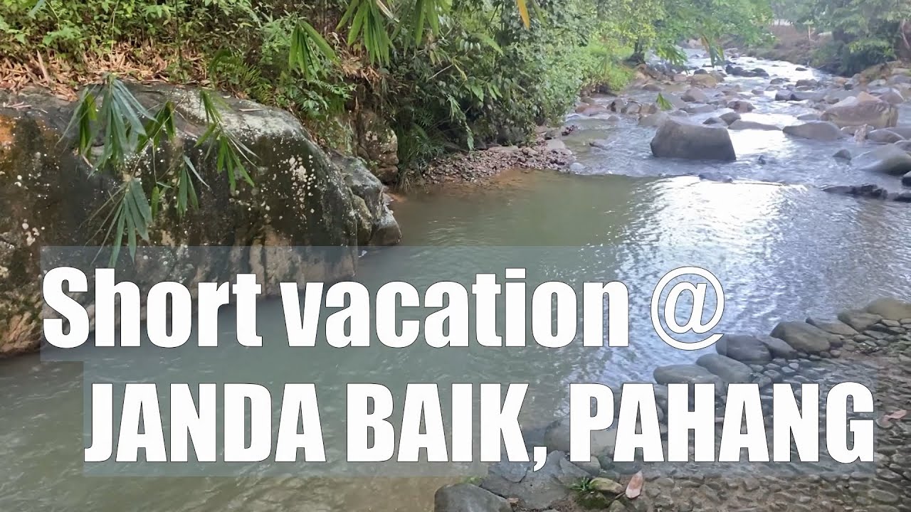 Bercuti di villa depan sungai di Janda Baik | Vacationing at a riverfront villa in Janda Baik