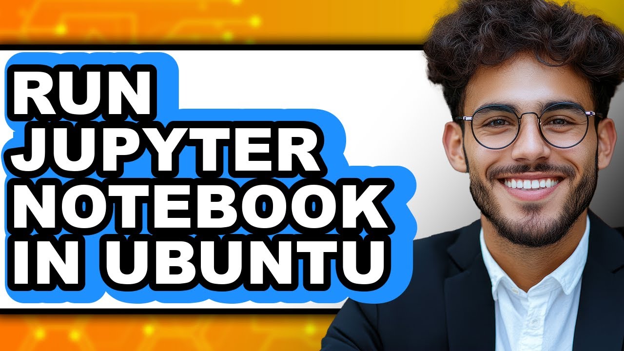 How to Run Jupyter Notebook in Ubuntu (easy Method)