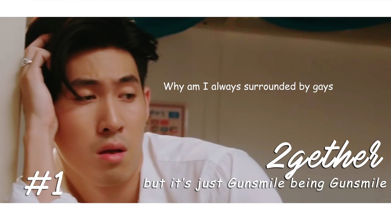 2gether but it's just gunsmile being gunsmile