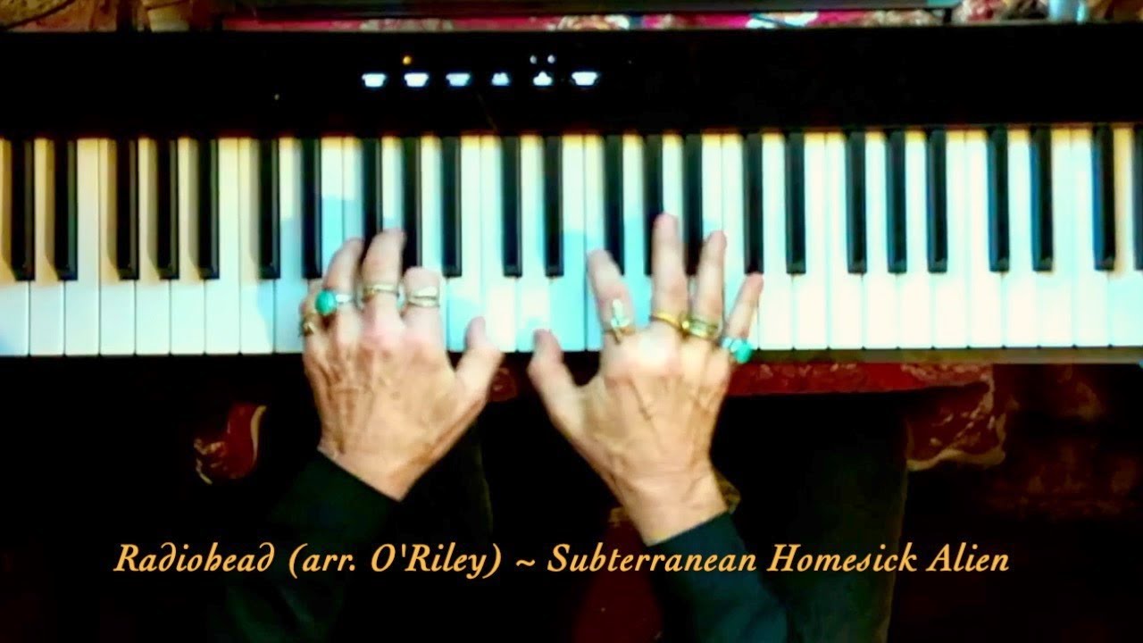 Radiohead (arr. O'Riley) ~ Subterranean Homesick Alien