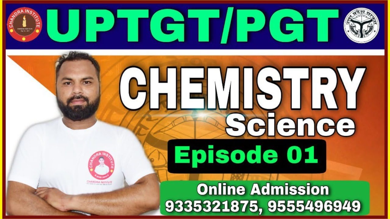 UPTGT CHEMISTRY CLASS/UPTGT CHEMISTRY CLASSES/UPTGT CHEMISTRY PREPARATION/UPTGT CHEMISTRY CLASSES