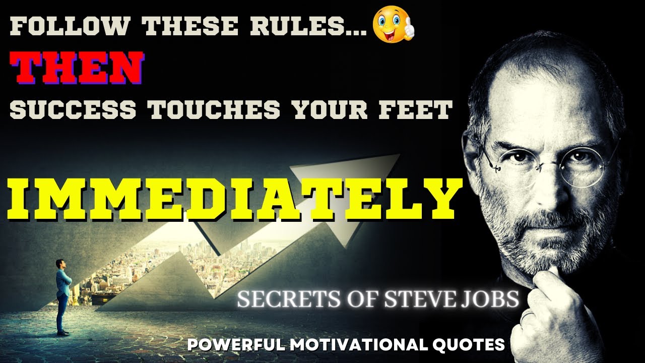 How Success Touch Your Feet | Follow These Rules | Inspirational Lines by Steve Jobs