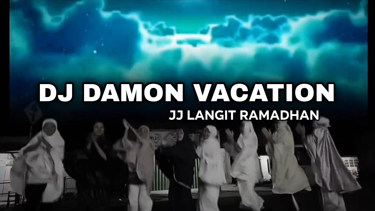 DJ LANGIT RAMADHAN X DJ DAMON VACATION🎵TREND JJ TIKTOK TERBARU 2026 !!