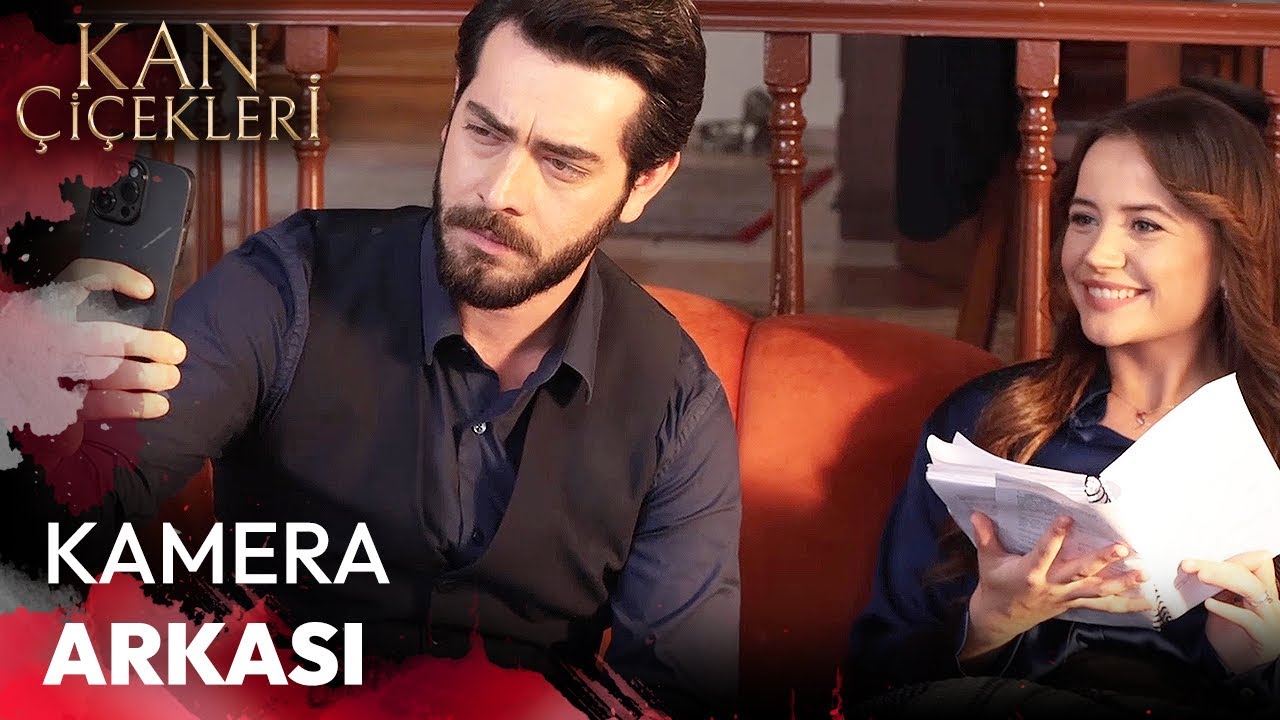 Kan Çiçekleri - Kamera Arkası | Gülümse Çekiyorum #dilbar
