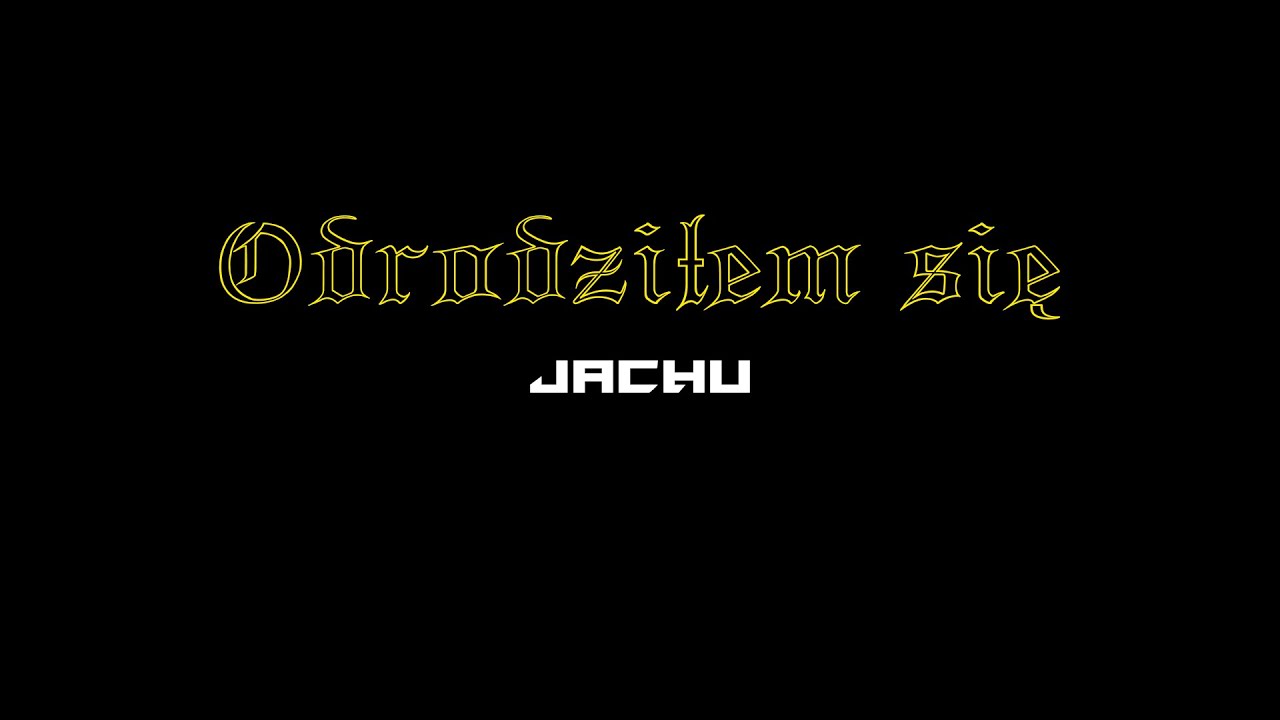 Jachu - Odrodziłem się