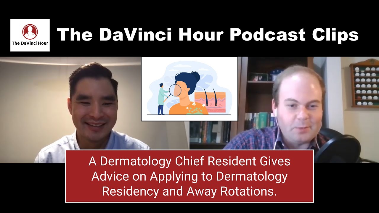 Applying to Dermatology Residency and Away Rotations