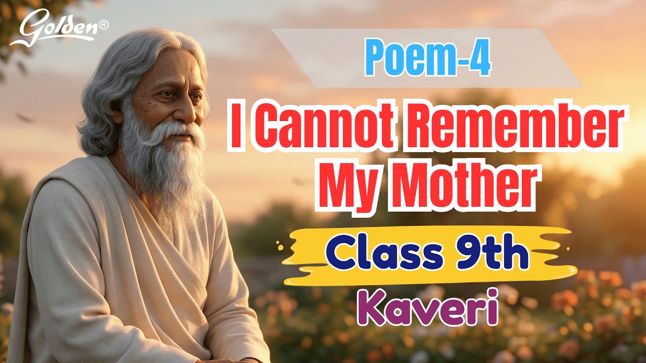Class 9 English Kaveri Poem 4 I Cannot Remember My Mother | Summary | New NCERT