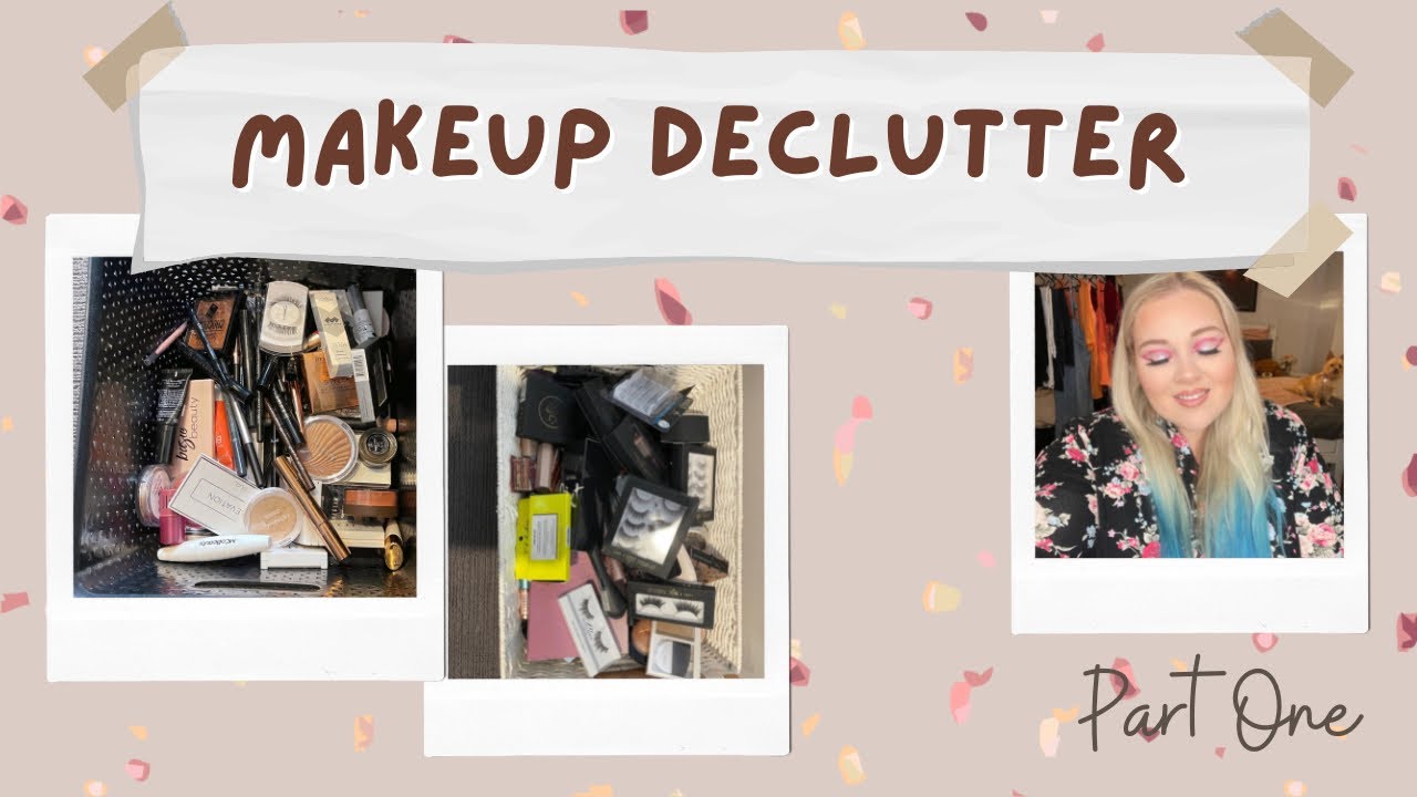 Huge Makeup Declutter 2021 / Part One