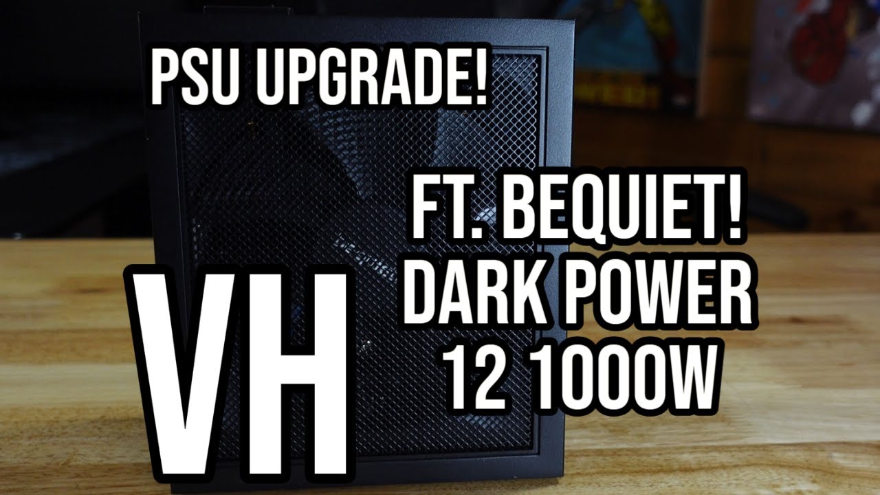 bequiet! PSU Upgrade! Ft bequiet! Dark Power 12 1000w