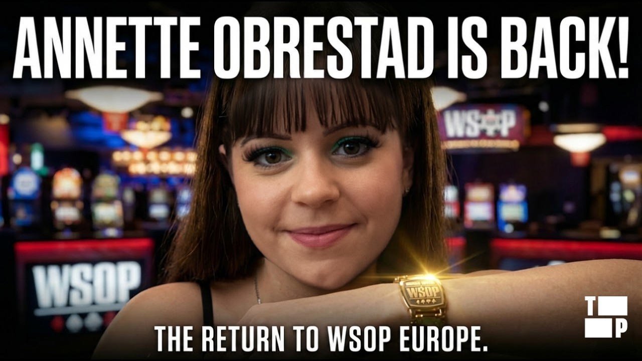 WSOP Europe Welcomes Back Annette Obrestad, Doug Polk Breaks His Silence & more | Tight Poker News
