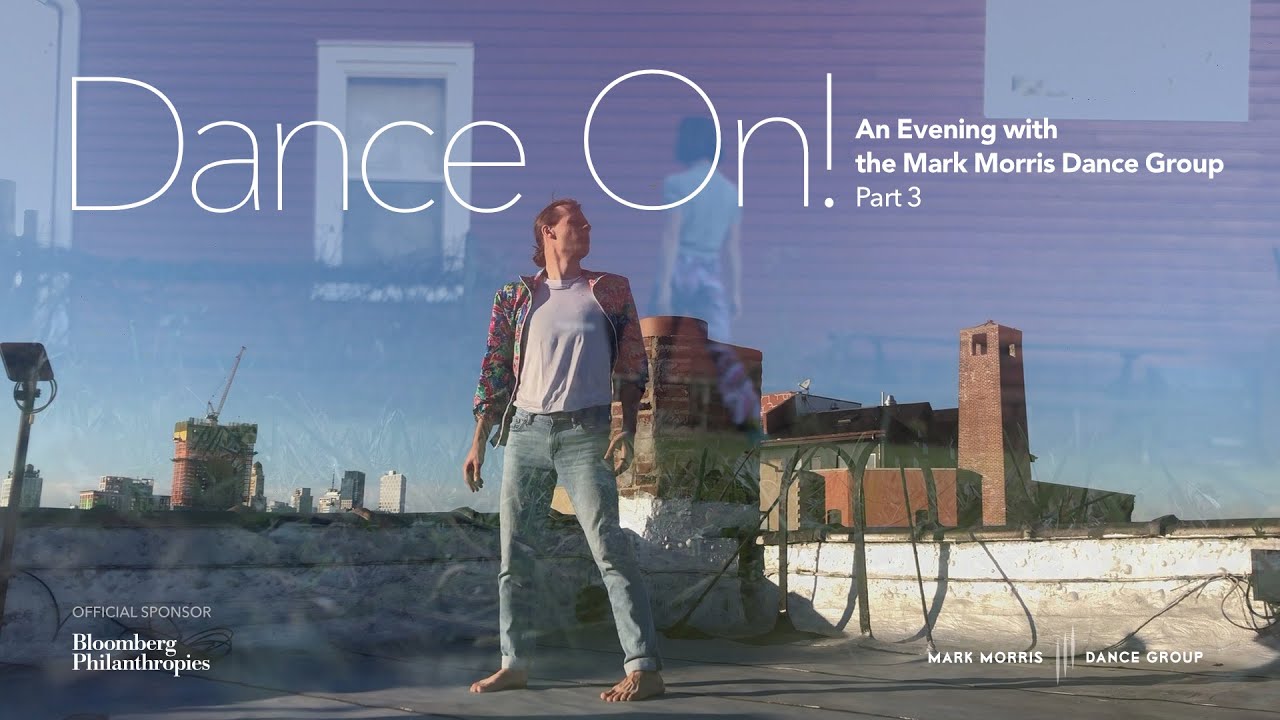 Dance On! An Evening with the Mark Morris Dance Group Part 3