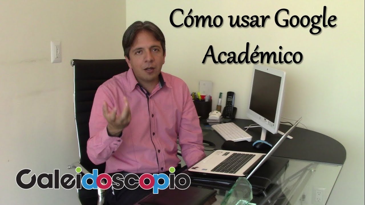 C&oacute;mo usar Google Acad&eacute;mico